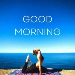 A lady doing yoga sitting on colorful mat near sea in a blue sky saying Good morning